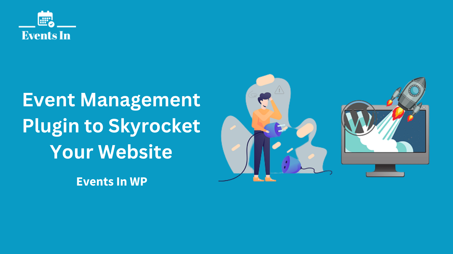 Event Management Plugin to Skyrocket Your Website