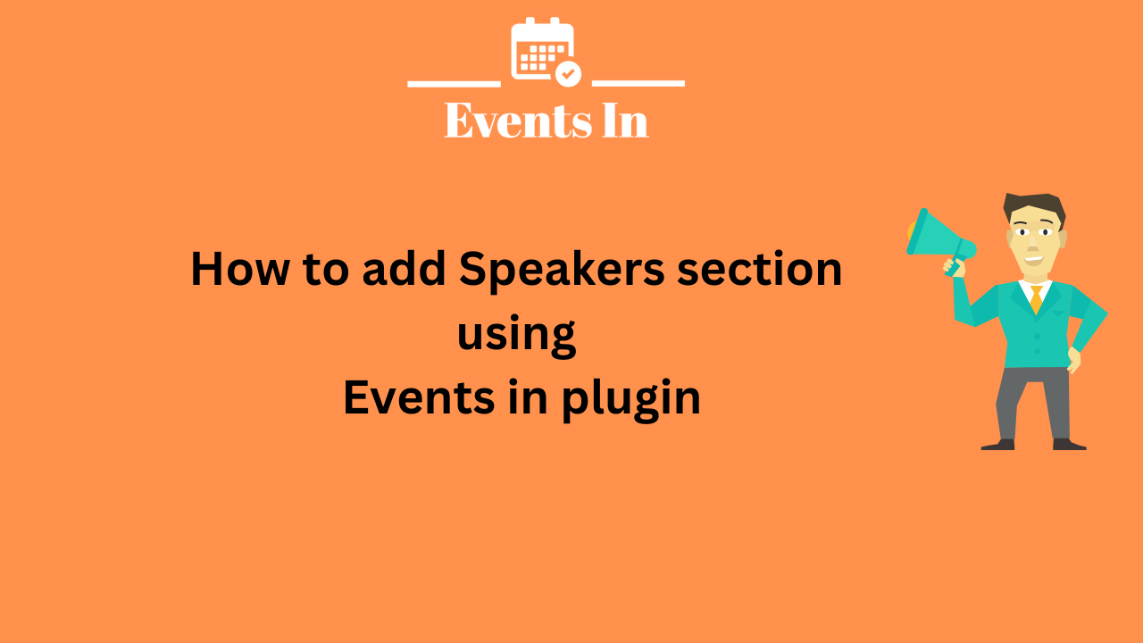 How to Use the New “Speakers” Feature in Events In Plugin